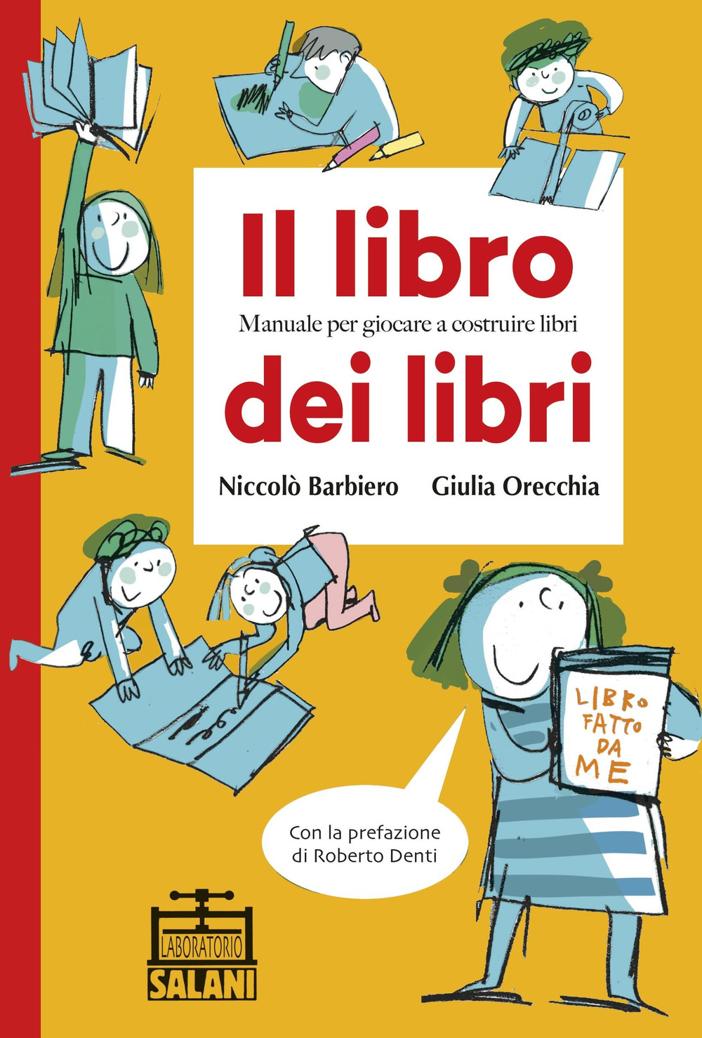 Il libro dei libri. Manuale per giocare a costruire libri