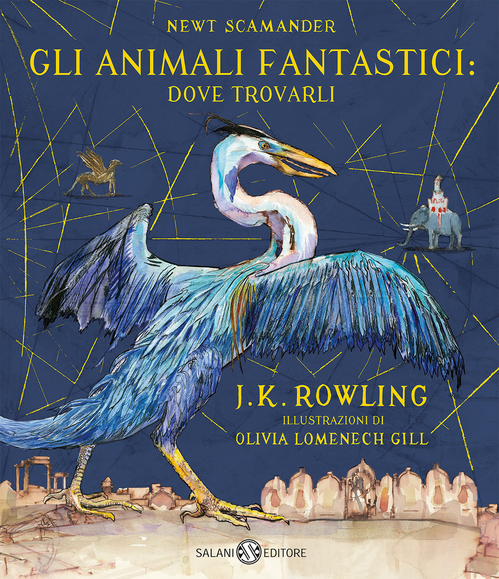 Gli animali fantastici: dove trovarli. Newt Scamander. Ediz. a colori