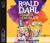FABBRICA DI CIOCCOLATO LETTO DA NERI MARCORE' AUDIOLIBRO CD AUDIO FORMATO MP3 (LA) di...