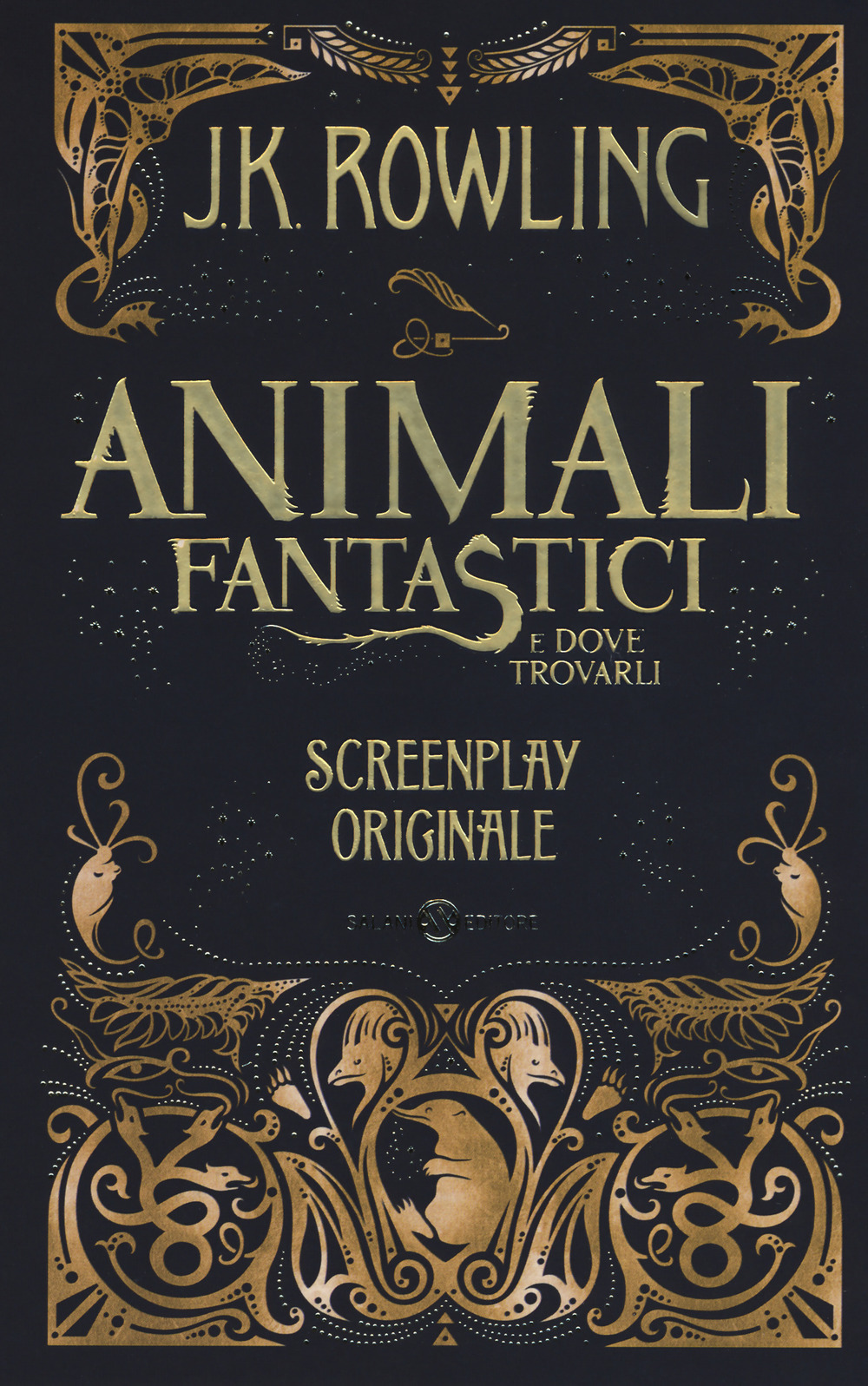 Animali fantastici e dove trovarli. Screenplay originale. Nuova ediz.