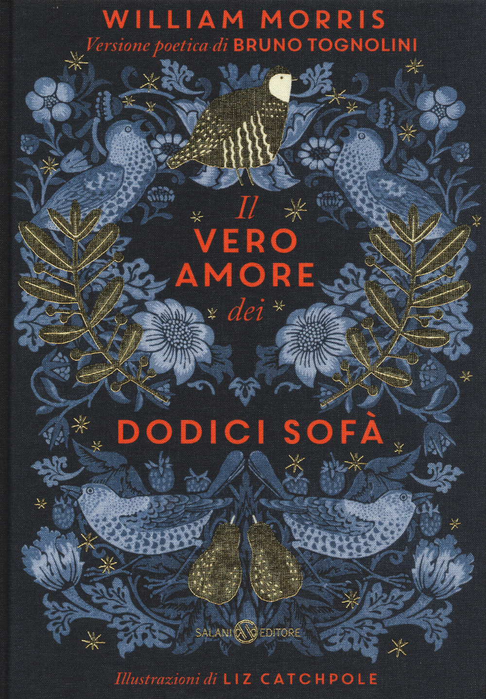 Il vero amore dei dodici sofà di William Morris. Ediz. a colori