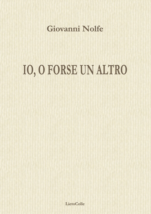 Io, o forse un altro