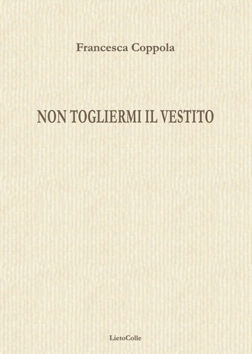 Non togliermi il vestito