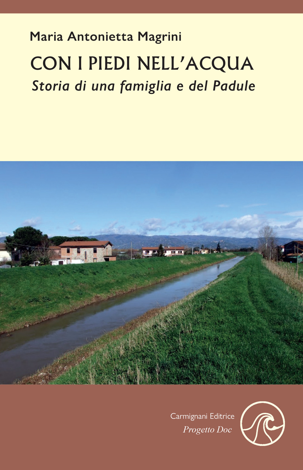 Con i piedi nell'acqua. Storia di una famiglia e del Padule