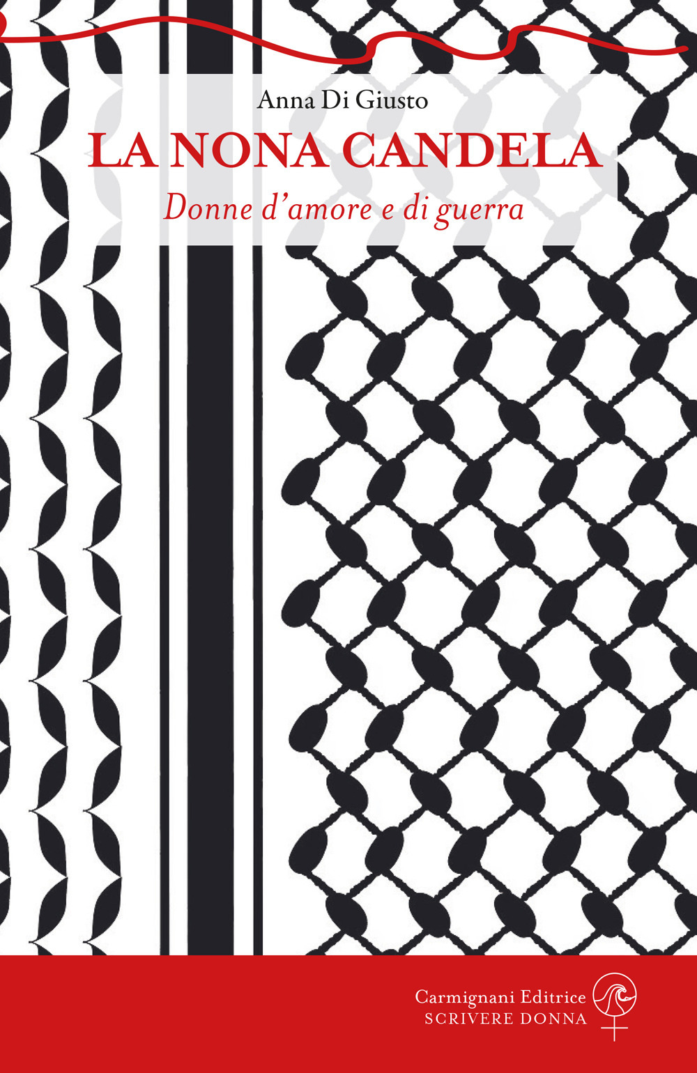 La nona candela. Donne d'amore e di guerra