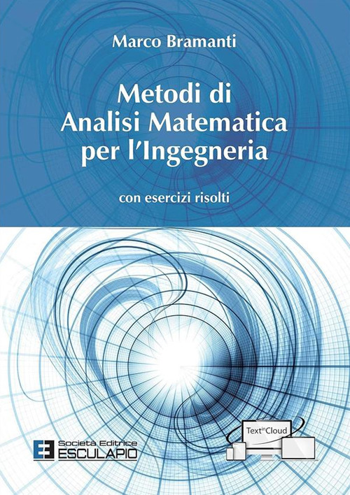 Metodi di analisi matematica per l'ingegneria. Con esercizi risolti