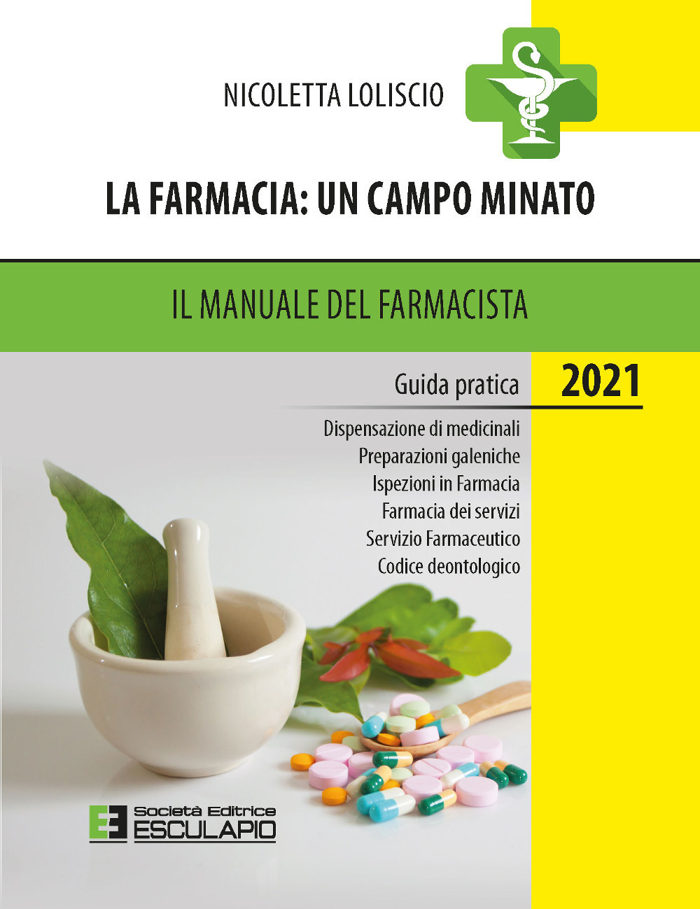 La farmacia. Un campo minato. Il manuale del farmacista. Guida pratica