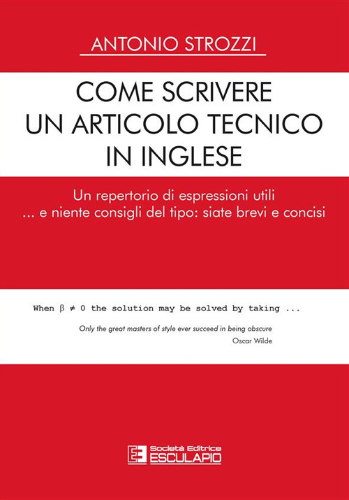 Come scrivere un articolo tecnico in inglese. Un repertorio di espressioni utili... e niente consigli del tipo: siate brevi e concisi