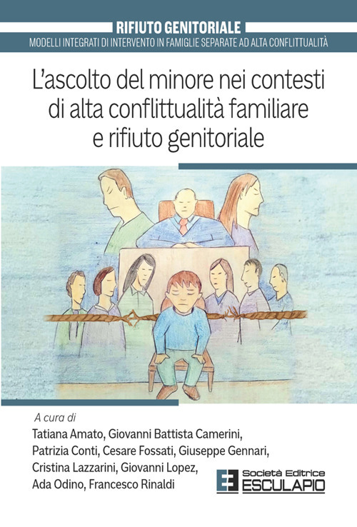 L'ascolto del minore nei contesti di alta conflittualità familiare e rifiuto genitoriale