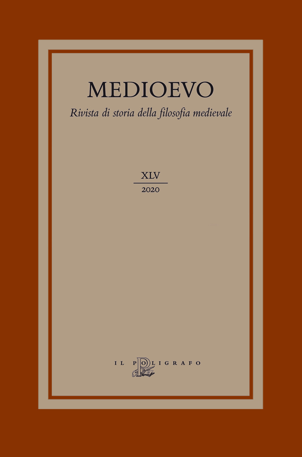Medioevo. Rivista di storia della filosofia medievale (2020). Vol. 45: Antropologia, teologia e fisica nel pensiero medievale latino e arabo