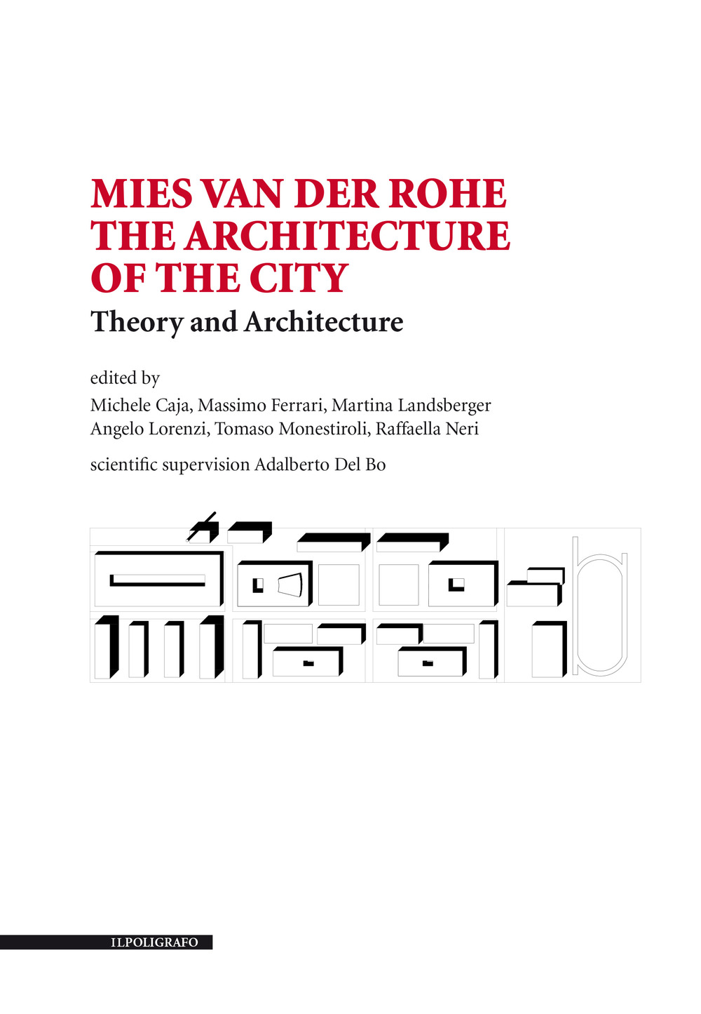 Mies van der Rohe. The architecture of the city. Theory and architecture