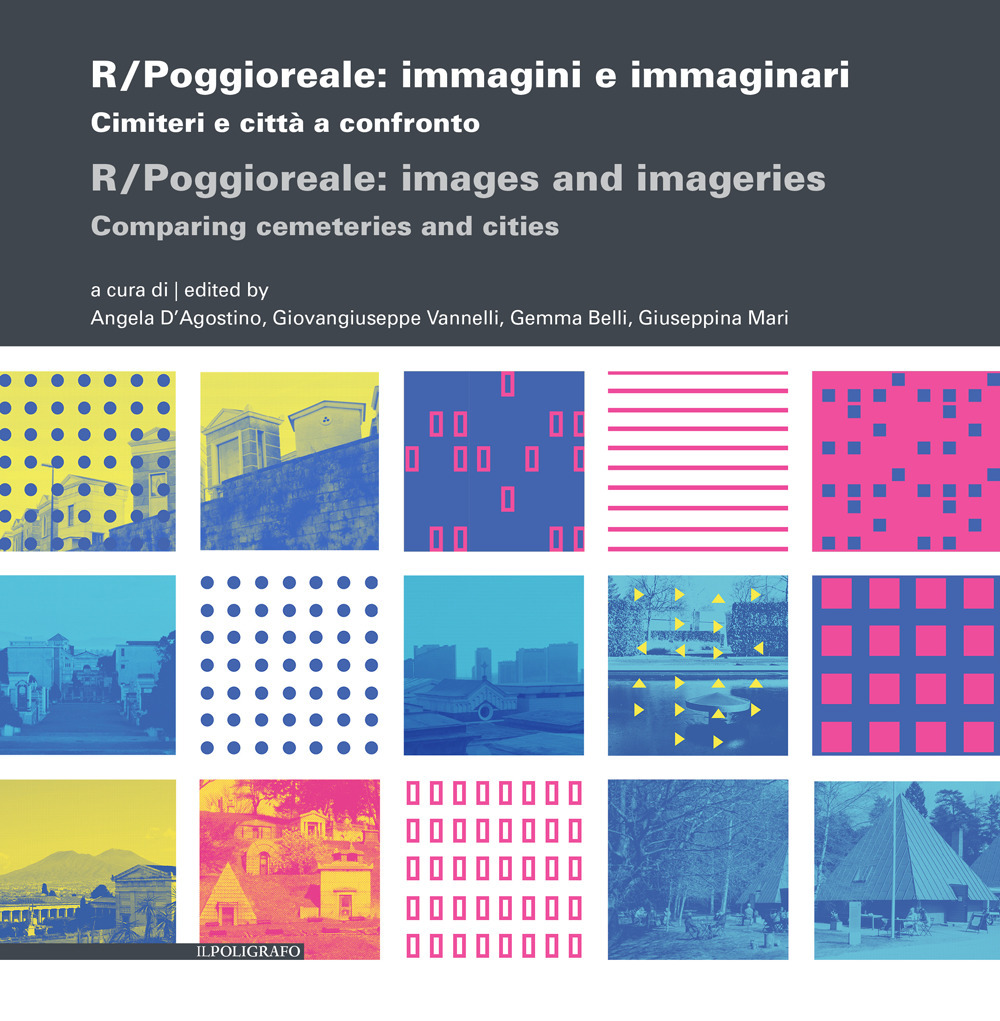 RlPoggioreale: immagini e immaginari. Cimiteri e città a confronto. Ediz. italiana e inglese