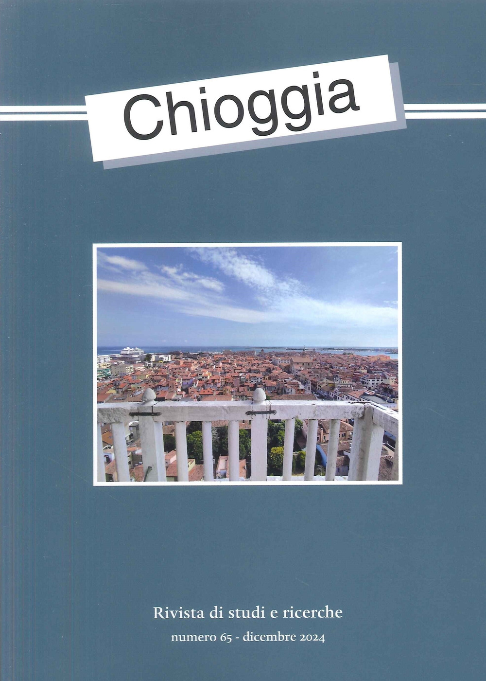 Chioggia. Rivista di studi e ricerche (2024). Vol. 65