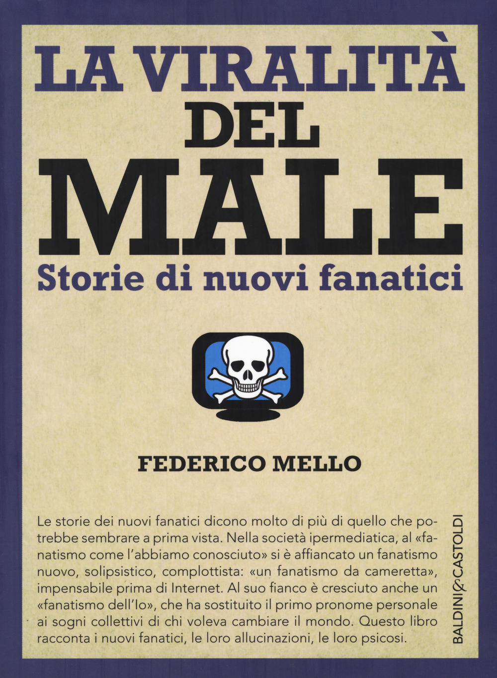 La viralità del male. Storie di nuovi fanatici