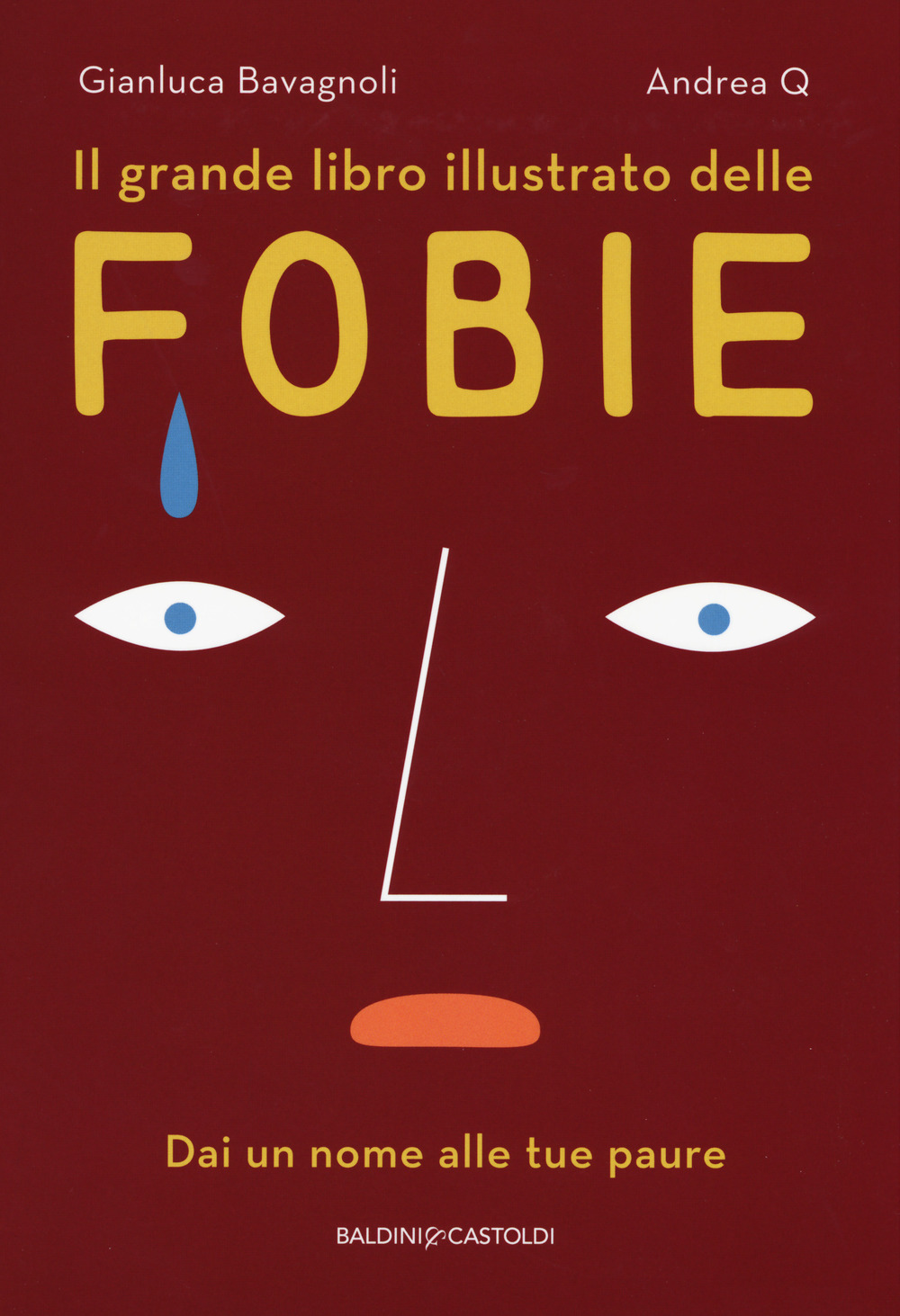 Il grande libro illustrato delle fobie. Dai un nome alle tue paure