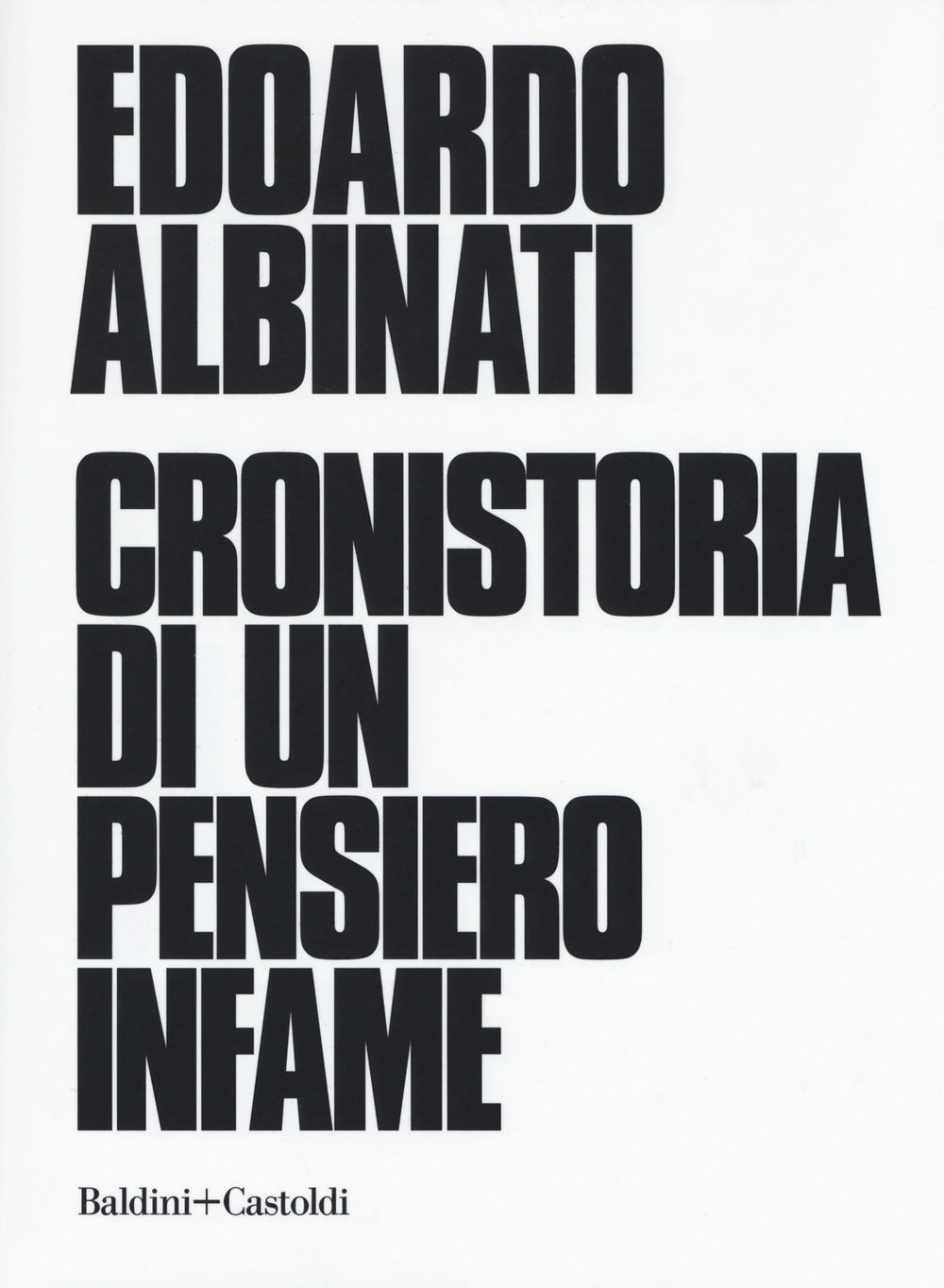 Cronistoria di un pensiero infame