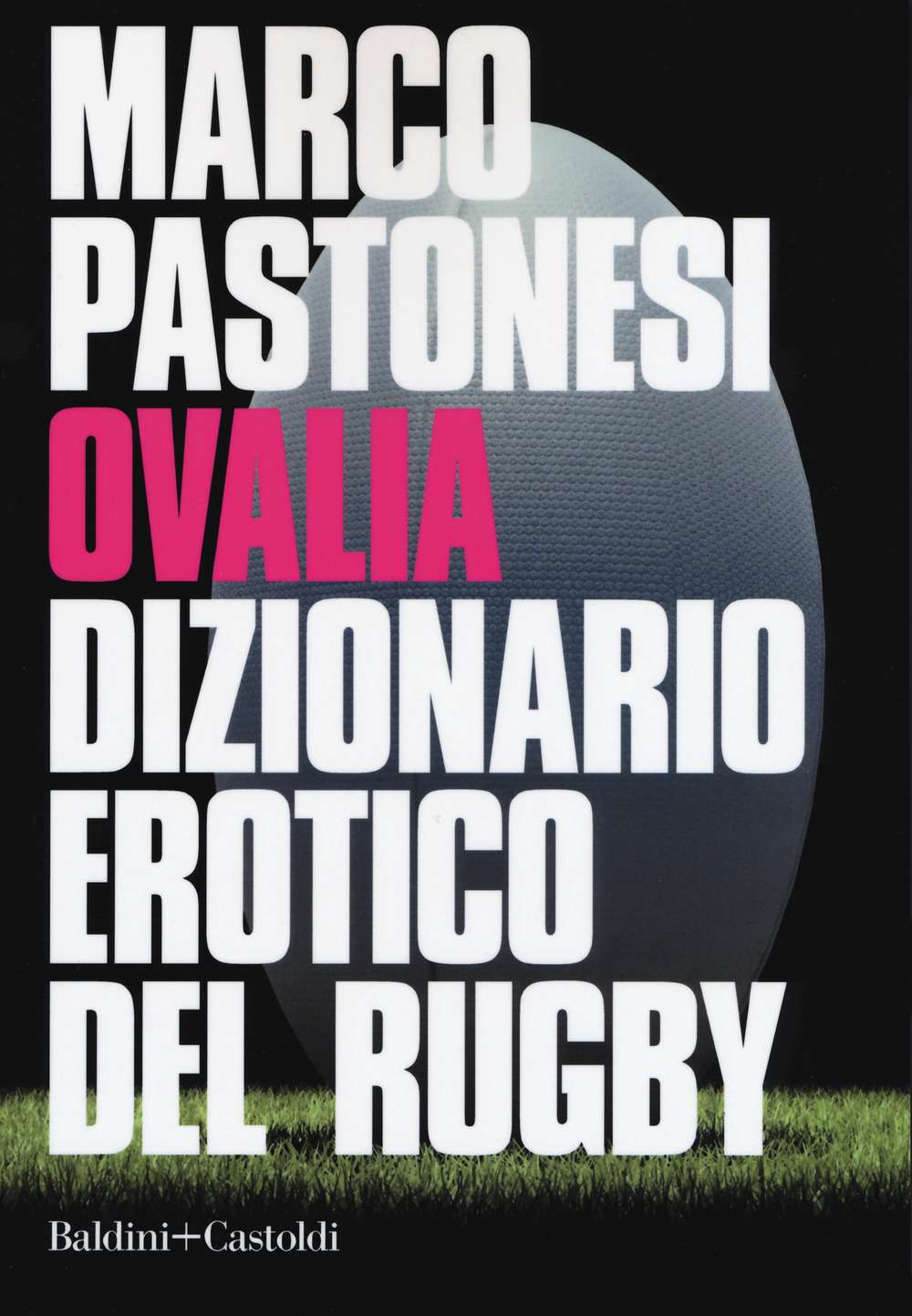 Ovalia. Dizionario erotico del rugby