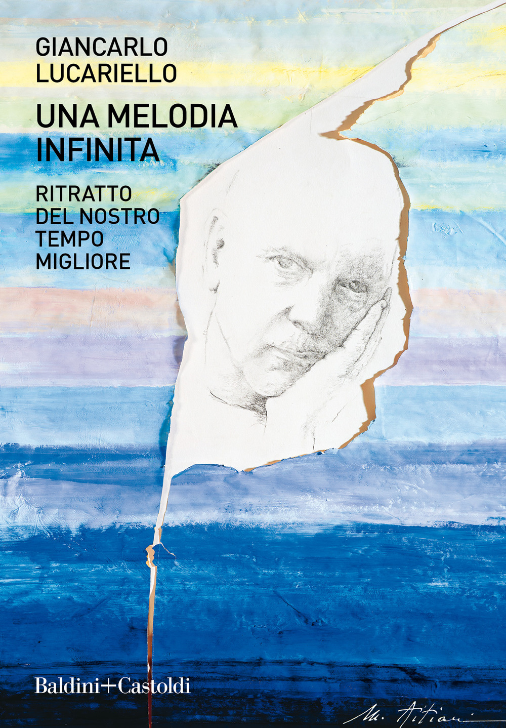 Una melodia infinita. Ritratto del nostro tempo migliore