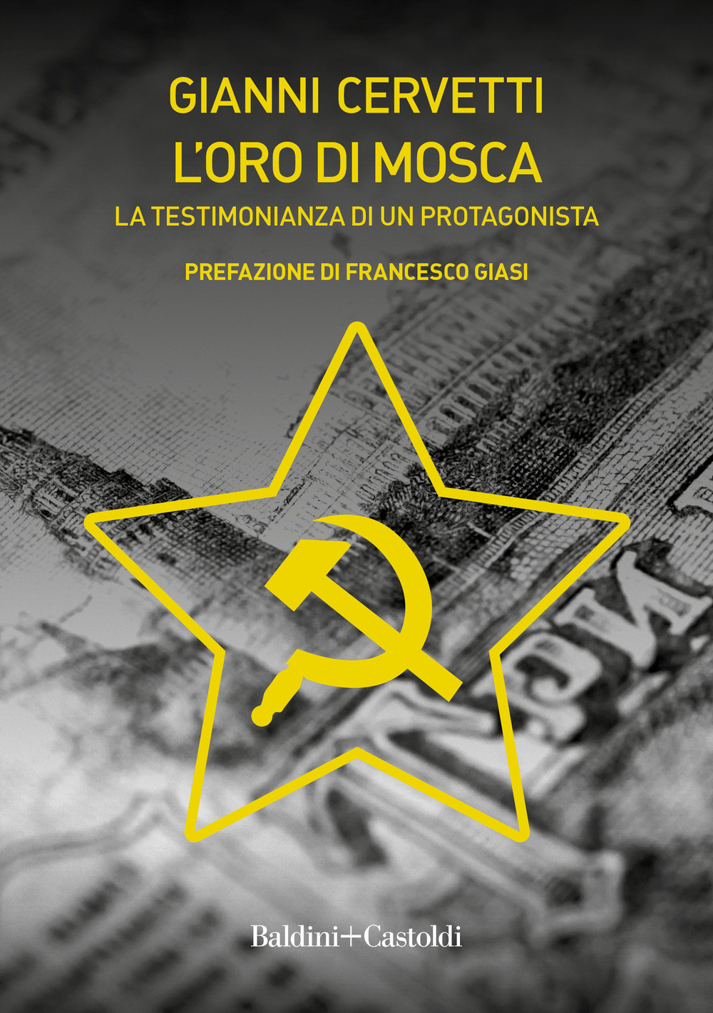 L'oro di Mosca. La testimonianza di un protagonista