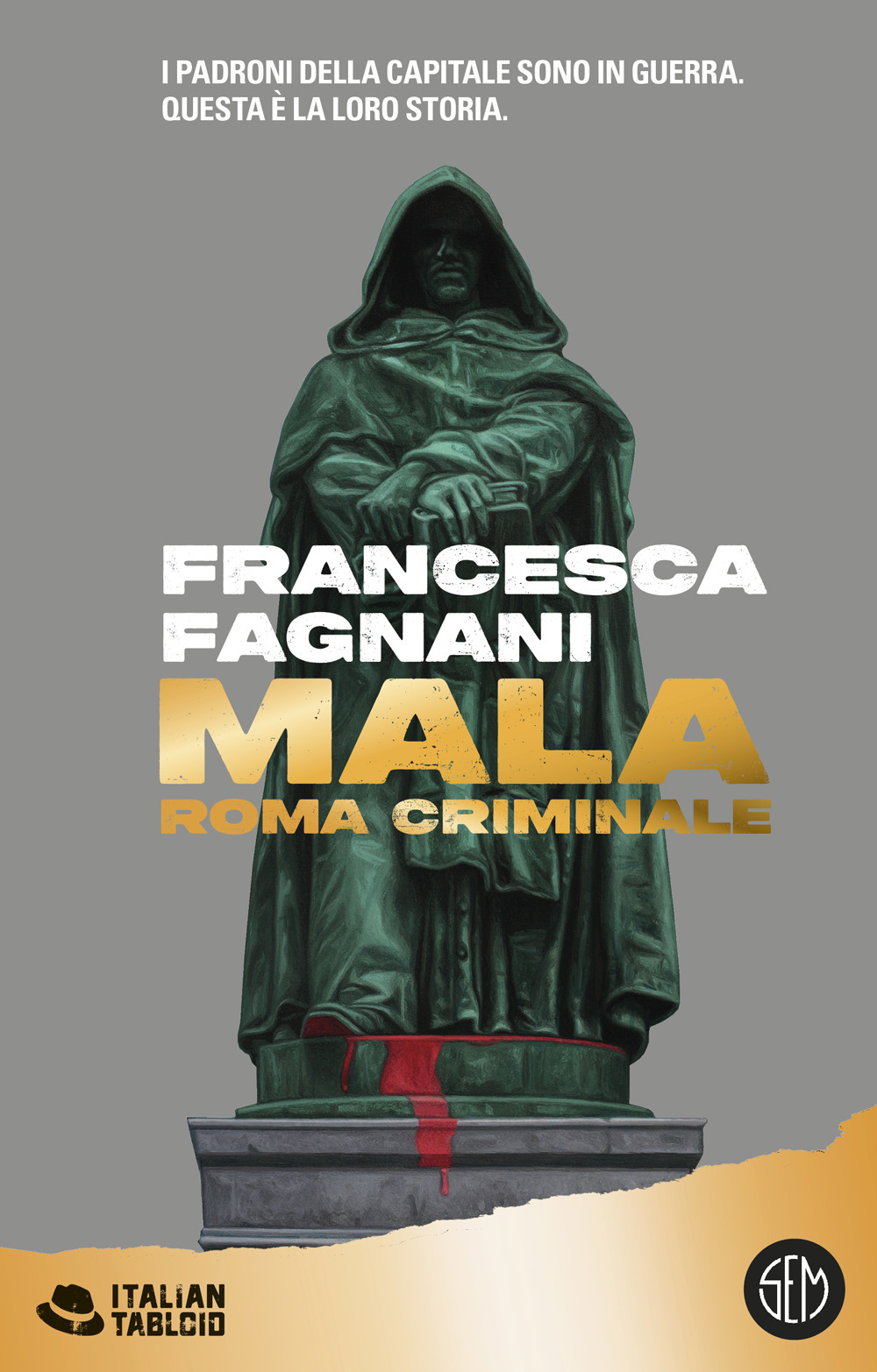 Mala. Roma criminale. Nuova ediz.