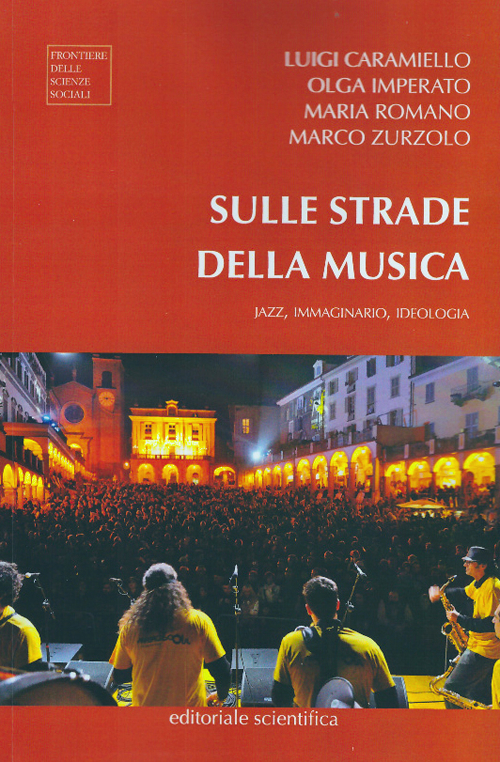 Sulle strade della musica. Jazz, immaginario, ideologia