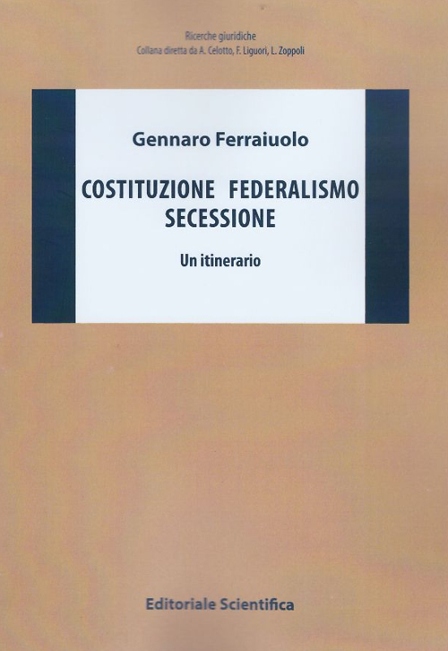 Costituzione federalismo secessione. Un itinerario