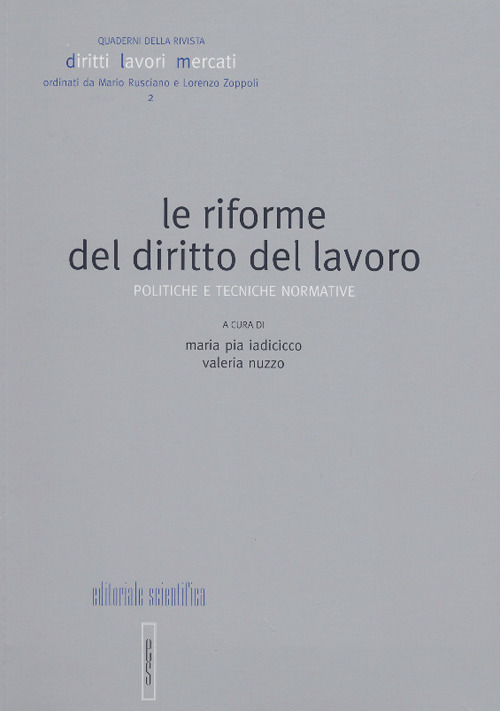 Le riforme del diritto del lavoro. Politiche e tecniche normative