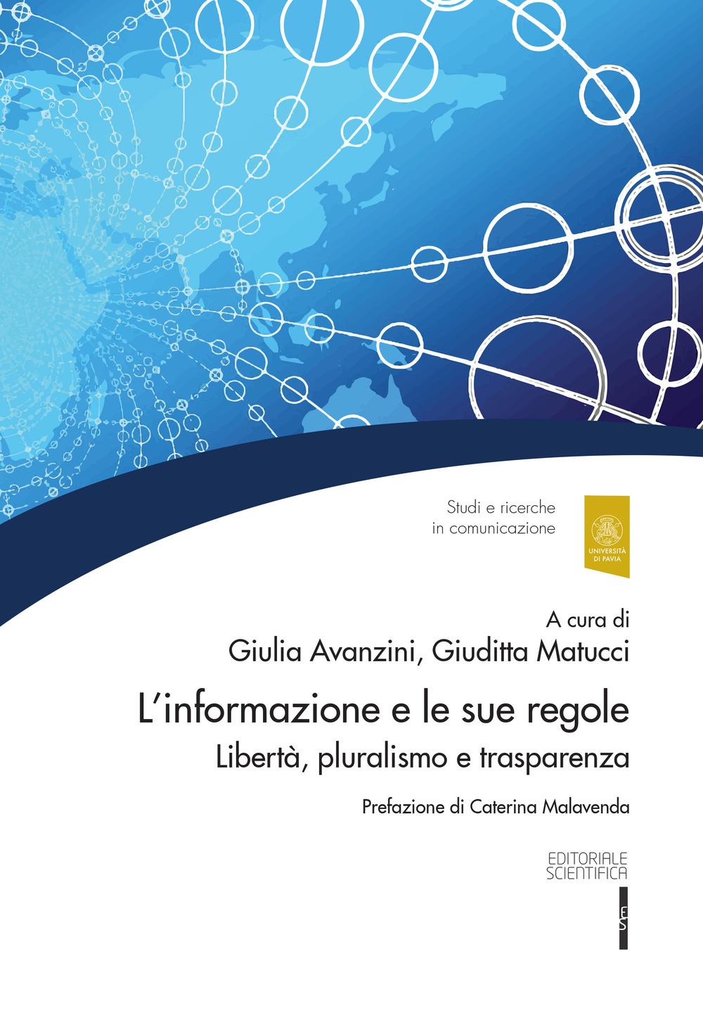 L'informazione e le sue regole. Libertà, pluralismo e trasparenza