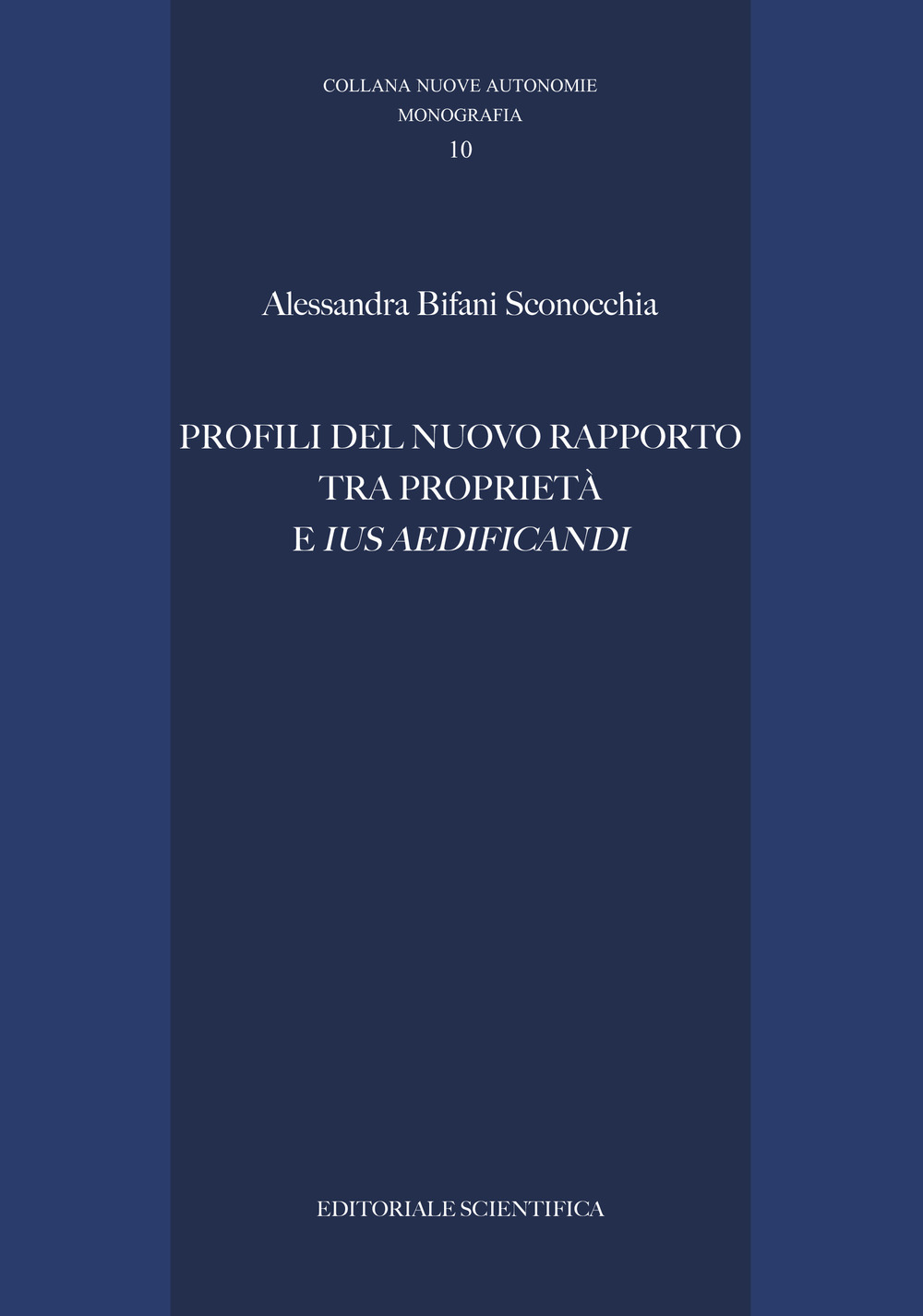 Profili del nuovo rapporto tra proprietà e «ius aedificandi»