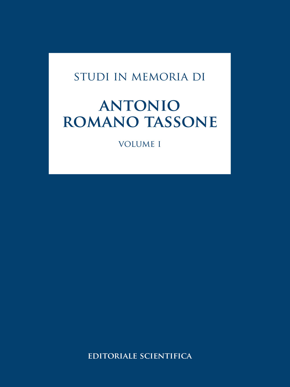 Studi in memoria di Antonio Romano Tassone. Vol. 1