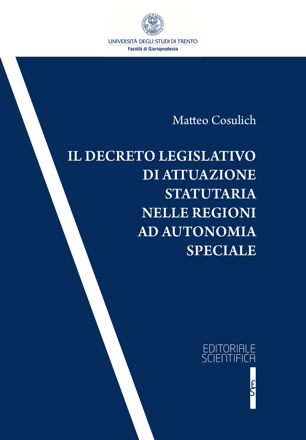 Il decreto legislativo di attuazione statutaria nelle regioni ad autonomia speciale