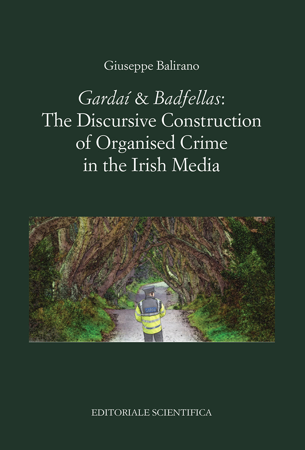 «Gardaí & Badfellas». The discursive construction of organised crime in the irish media
