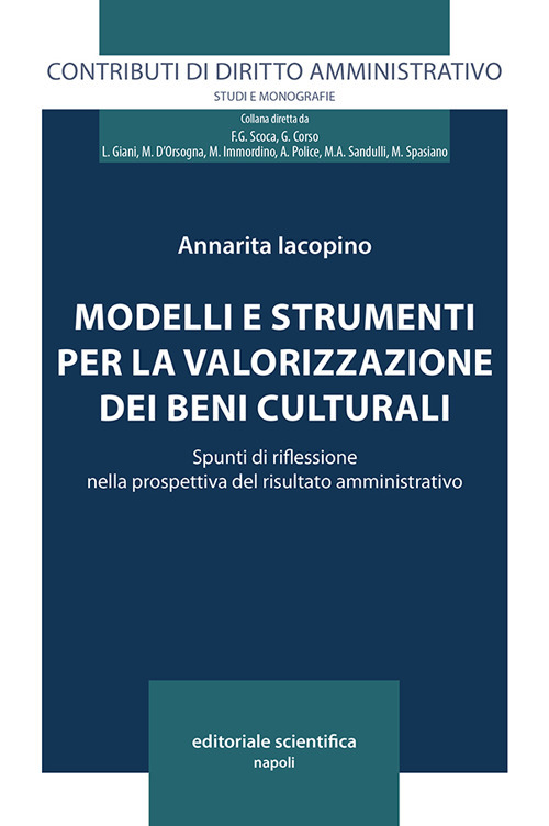 Modelli e strumenti per la valorizzazione dei beni culturali. Spunti di riflessione nella prospettiva del risultato amministrativo