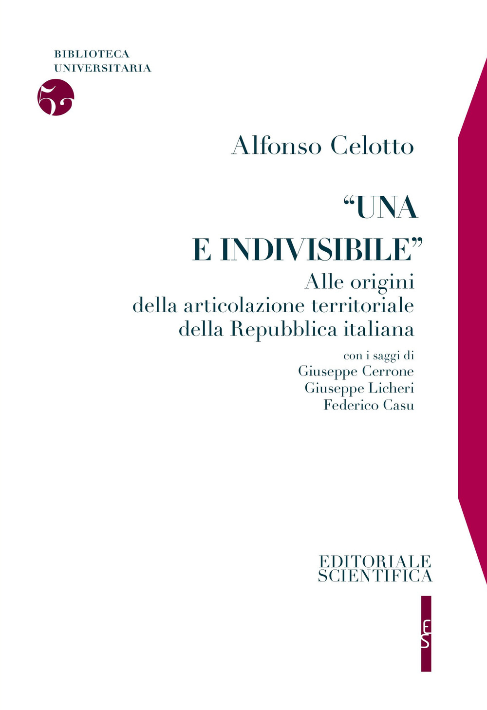 «Una e indivisibile». Alle origini della articolazione territoriale della Repubblica italiana