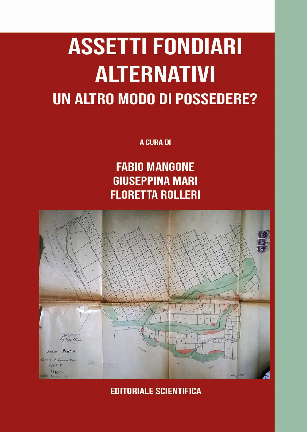 Assetti fondiari alternativi. Un altro modo di possedere?
