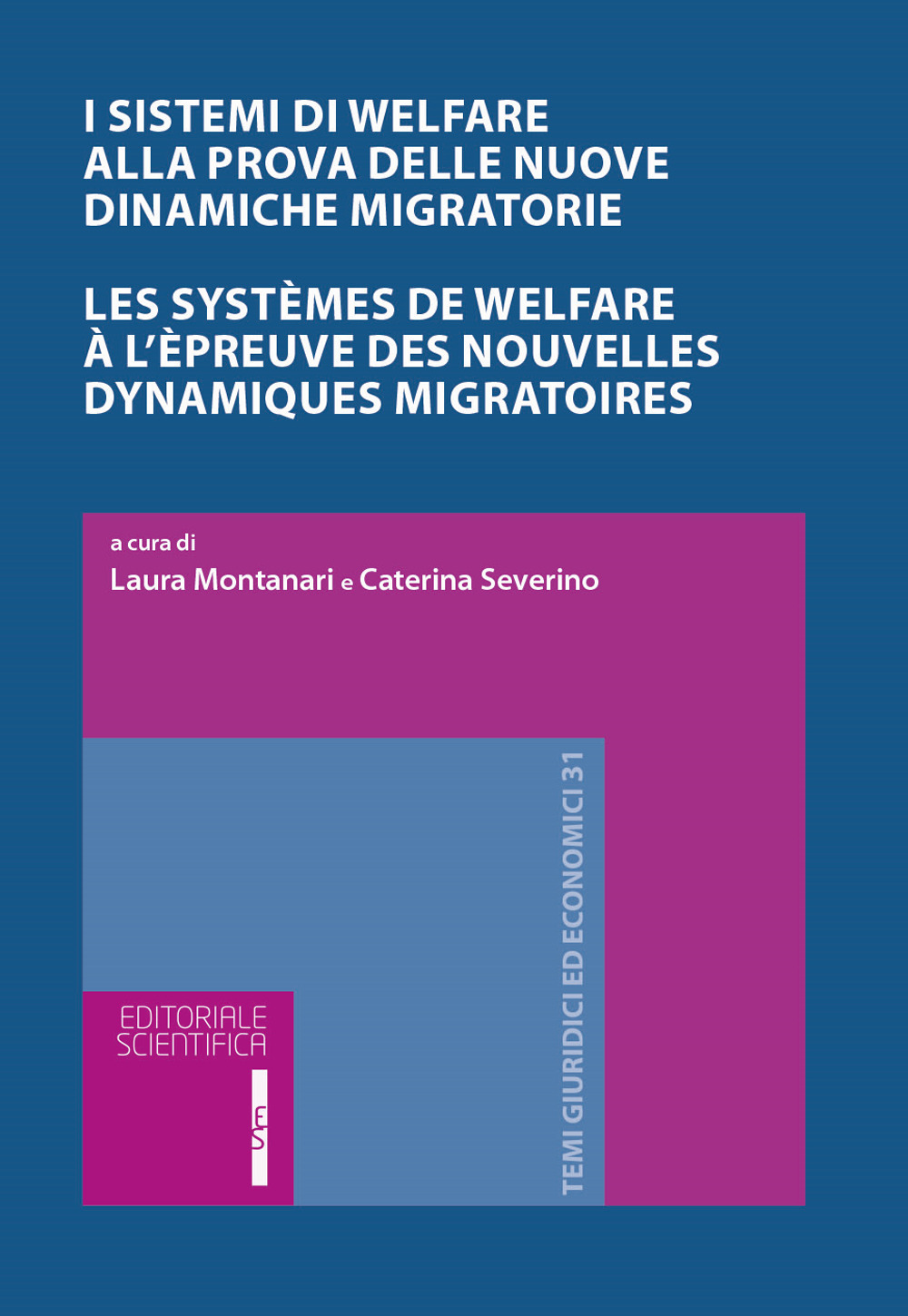 I sistemi di Welfare alla prova delle nuove dinamiche migratorie. Ediz. italiana e francese