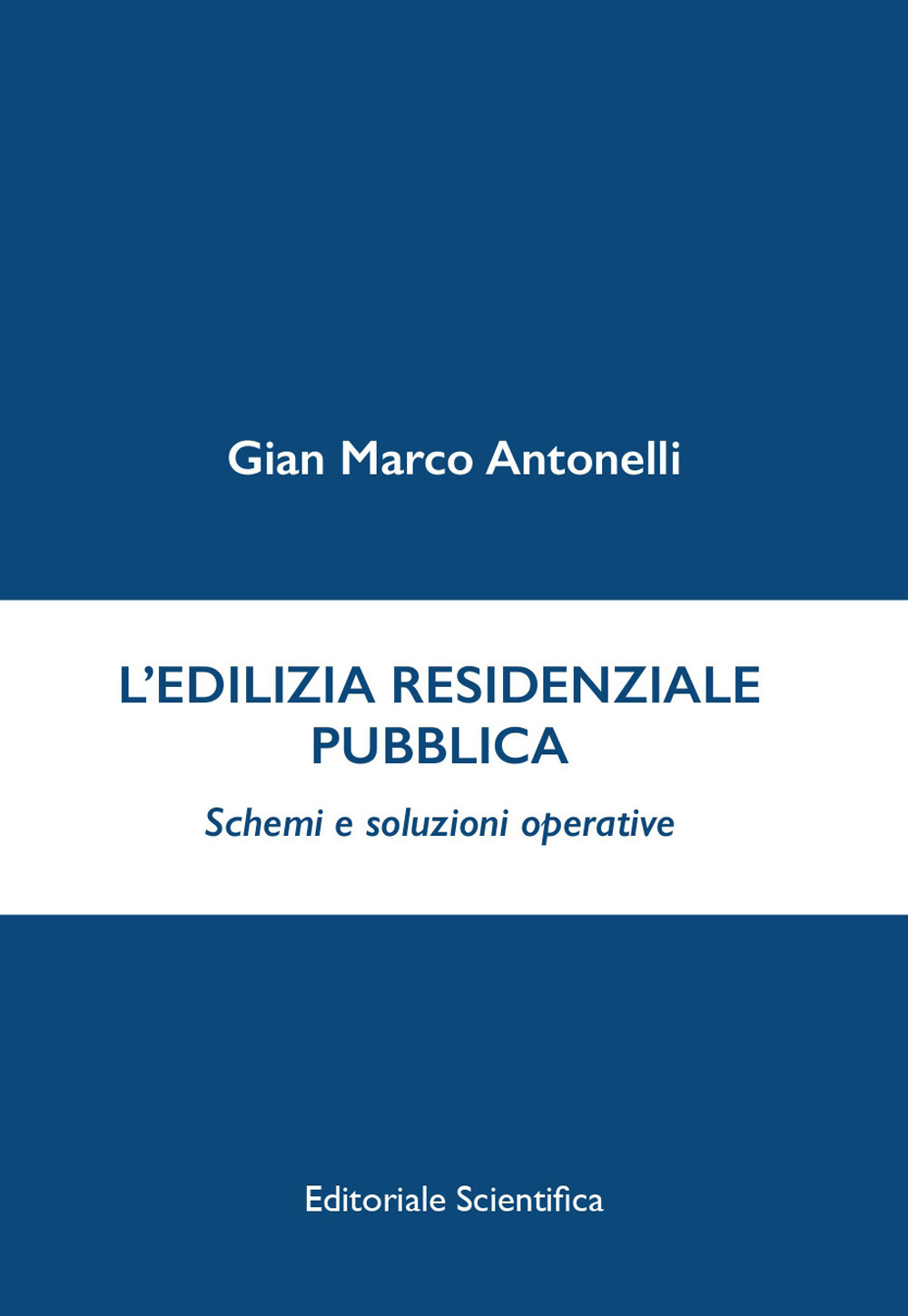 L'edilizia residenziale pubblica. Schemi e soluzioni operative