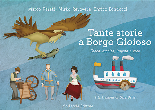 Tante storie a Borgo Gioioso. Gioca, ascolta, impara e crea. Con USB Flash Drive. Con CD-Audio