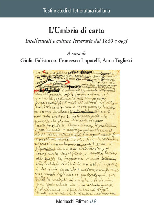 L'Umbria di carta. Intellettuali e cultura letteraria dal 1860 a oggi
