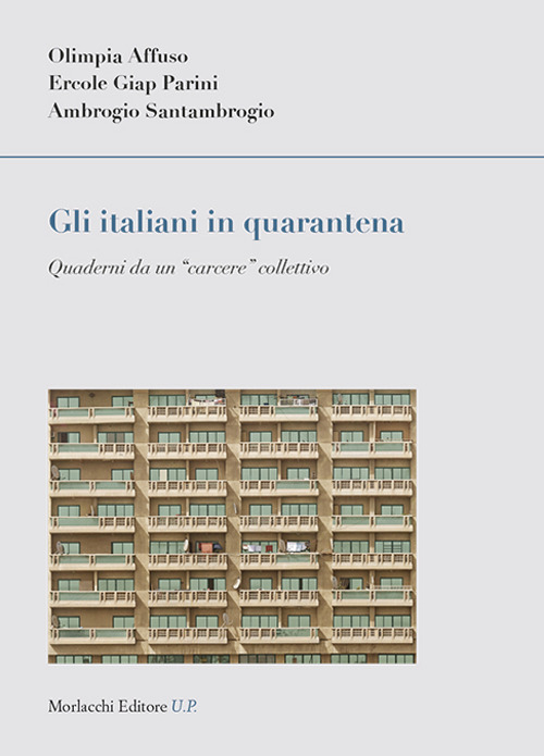 Gli italiani in quarantena. Quaderni da un «carcere» collettivo