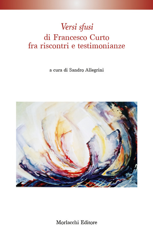«Versi sfusi »di Francesco Curto fra riscontri e testimonianze
