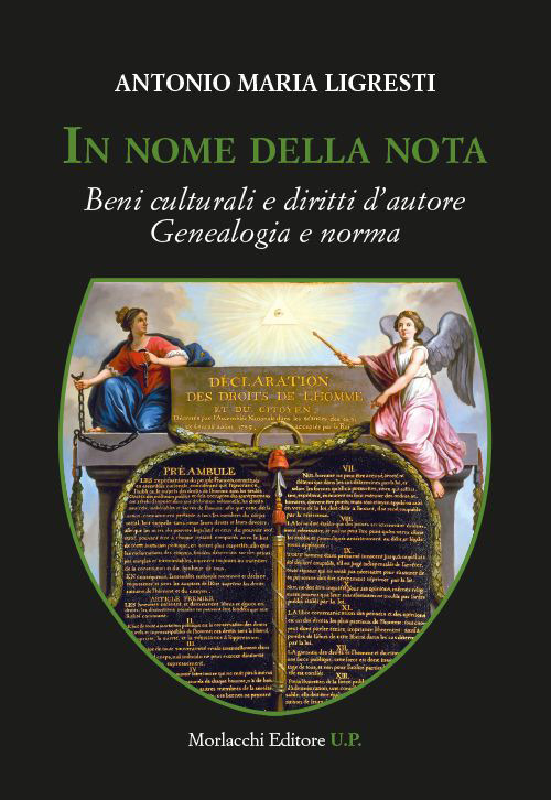 In nome della nota. Beni culturali e diritti d'autore. Genealogia e norma