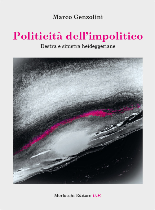 Politicità dell'impolitico. Destra e sinistra heideggeriane