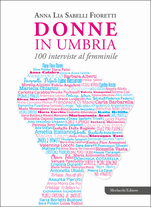 Donne in Umbria. 100 interviste al femminile