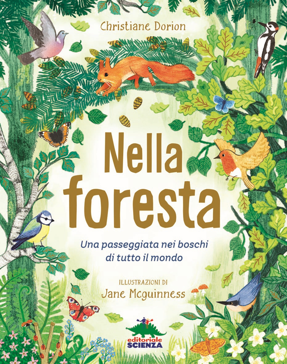 Nella foresta. Una passeggiata nei boschi di tutto il mondo