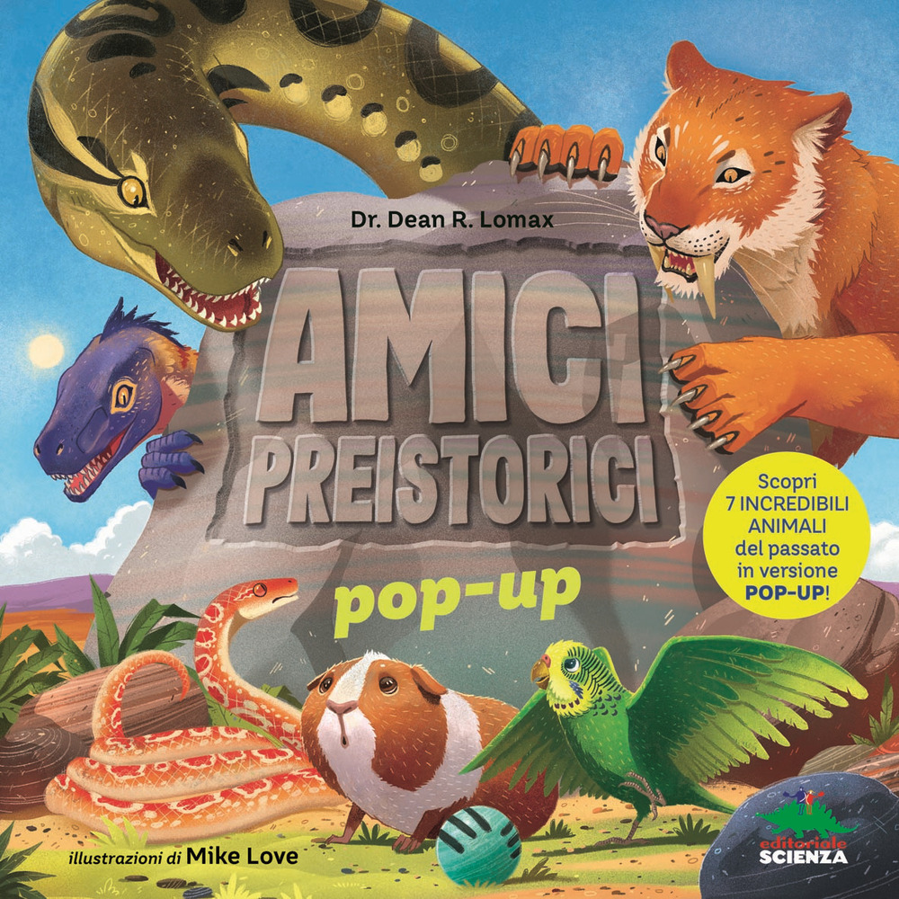 Amici preistorici pop-up. Scopri 7 incredibili animali del passato in versione pop-up! Ediz. a colori