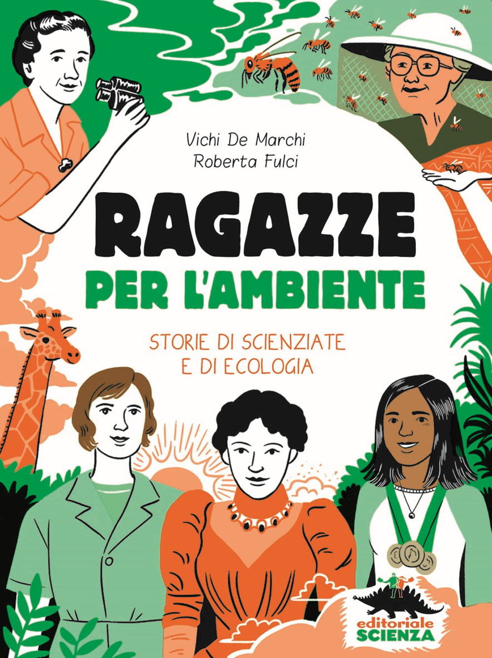 Ragazze per l'ambiente. Storie di scienziate e di ecologia