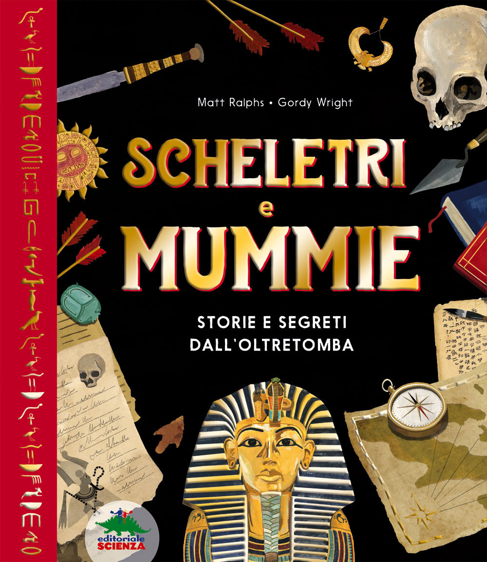 Scheletri e mummie. Storie e segreti dall'oltretomba