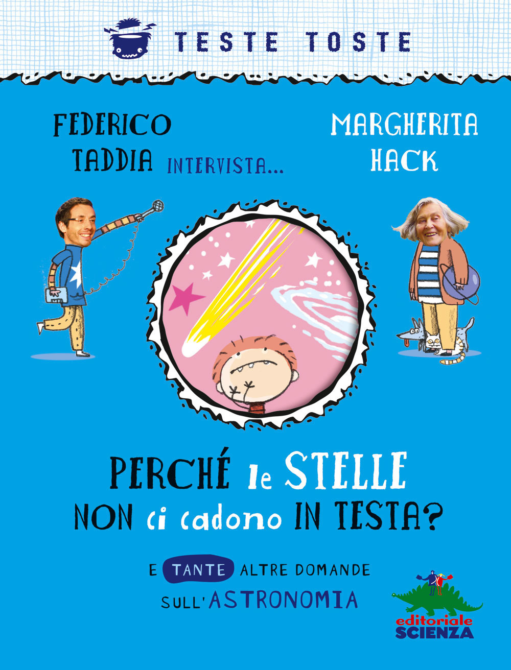 Perché le stelle non ci cadono in testa? E tante altre domande sull'astronomia. Nuova ediz.