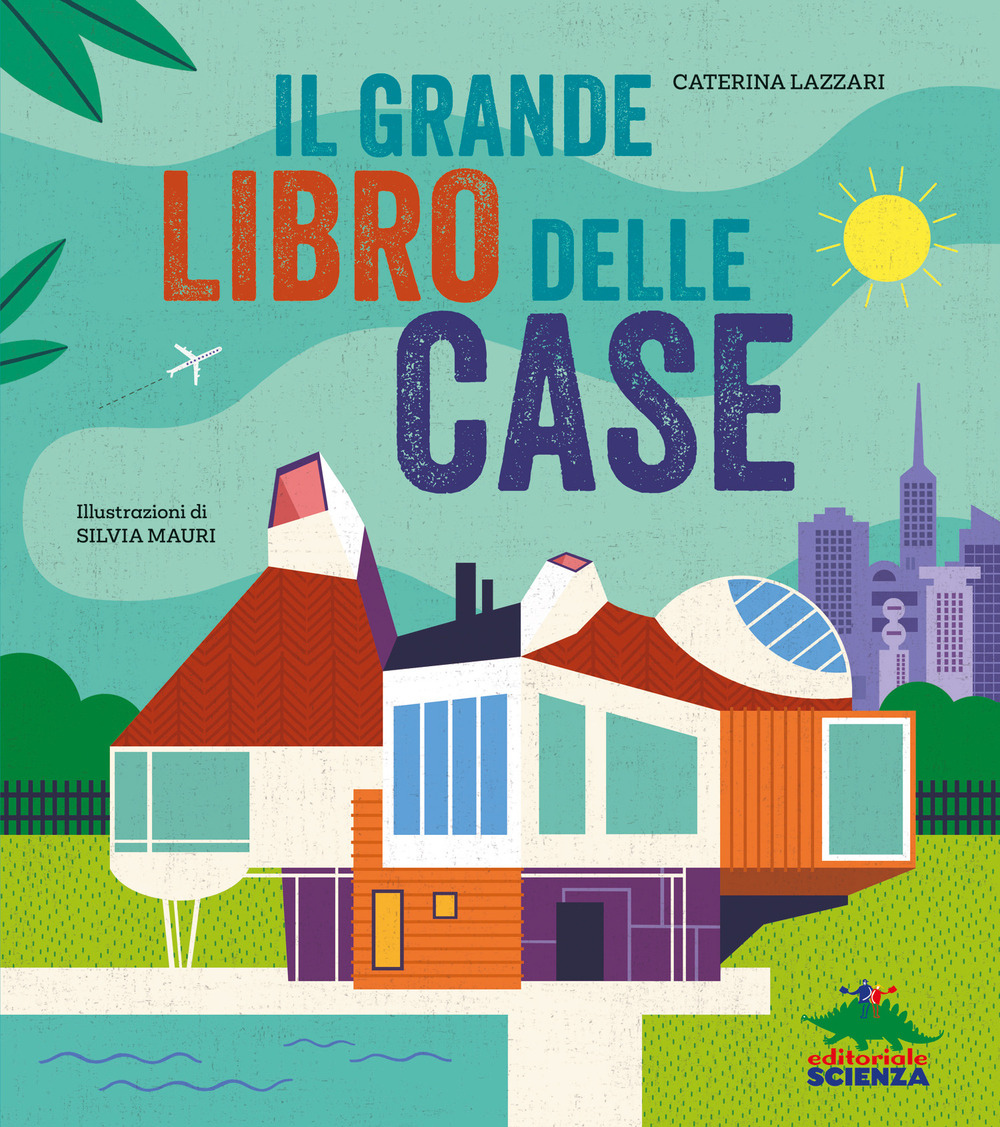 Il grande libro delle case. Ediz. a colori